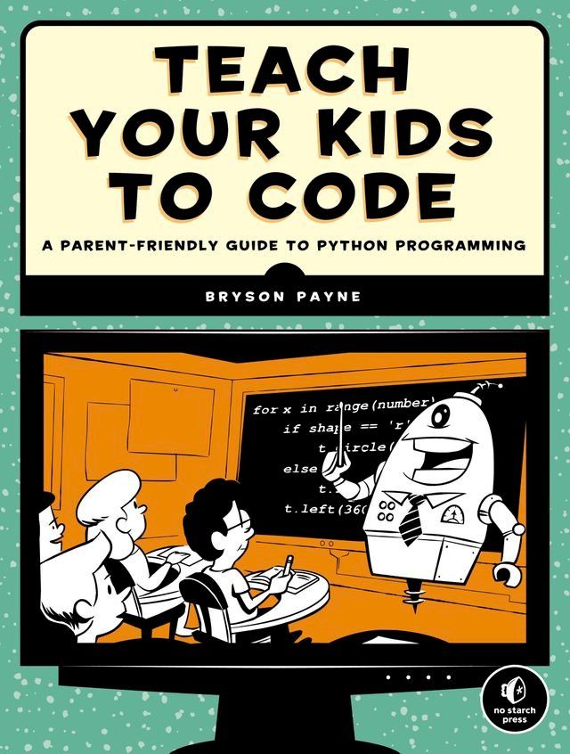  Teach Your Kids to Code(Kobo/電子書)