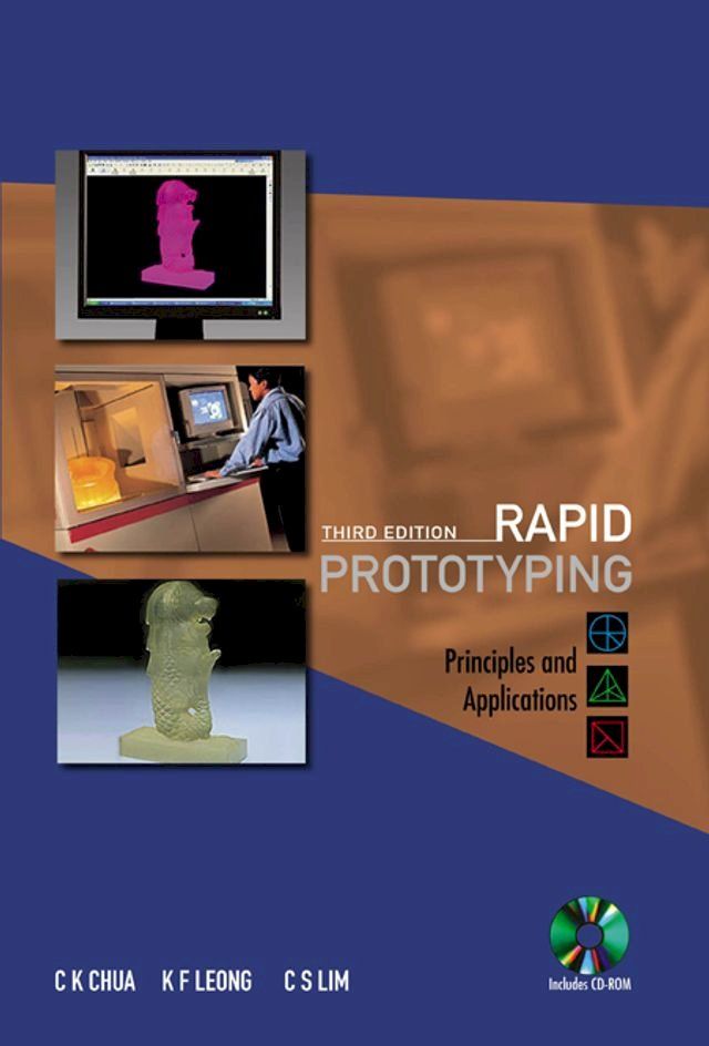  Rapid Prototyping: Principles And Applications (3rd Edition) (With Companion Cd-rom)(Kobo/電子書)