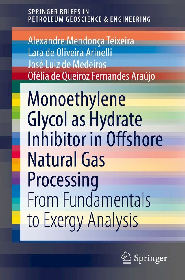  Monoethylene Glycol as Hydrate Inhibitor in Offshore Natural Gas Processing(Kobo/電子書)