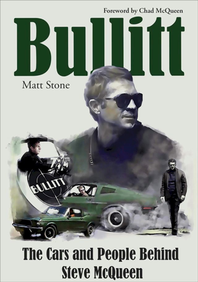  Bullitt: The Cars and People Behind Steve McQueen(Kobo/電子書)