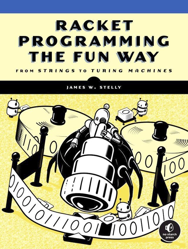  Racket Programming the Fun Way(Kobo/電子書)