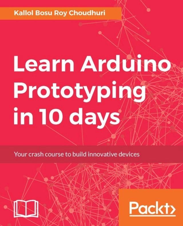  Learn Arduino Prototyping in 10 days(Kobo/電子書)