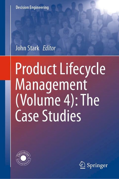 Product Lifecycle Management (Volume 4): The Case Studies(Kobo/電子書)