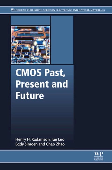 CMOS Past, Present and Future(Kobo/電子書)