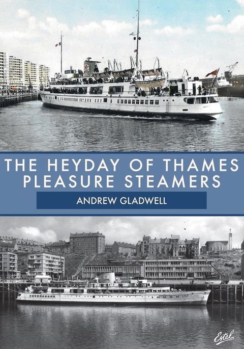 The Heyday of Thames Pleasure Steamers(Kobo/電子書)