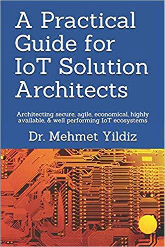  A Practical Guide for IoT Solution Architects(Kobo/電子書)