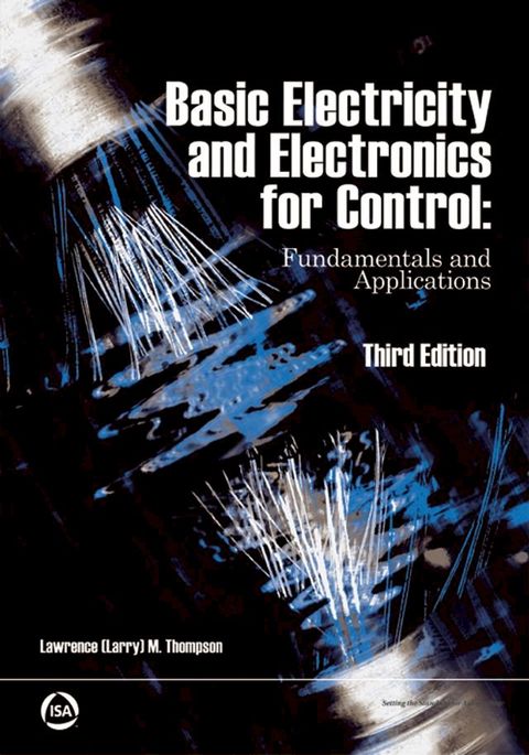 Basic Electricity and Electronics for Control: Fundamentals and Applications 3rd Edition(Kobo/電子書)