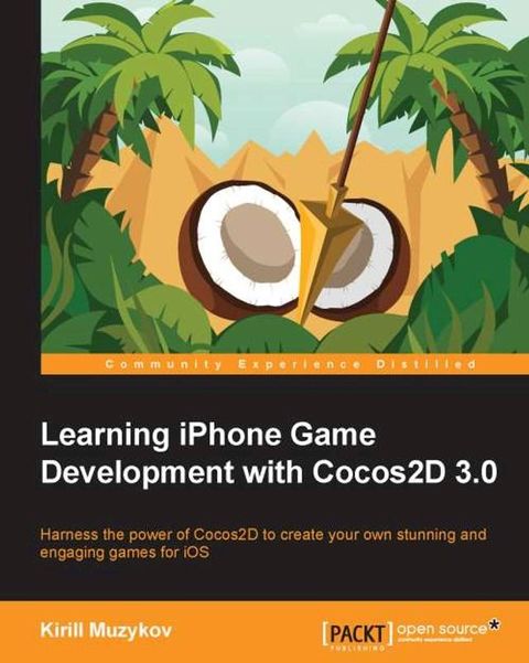 Learning iPhone Game Development with Cocos2D 3.0(Kobo/電子書)