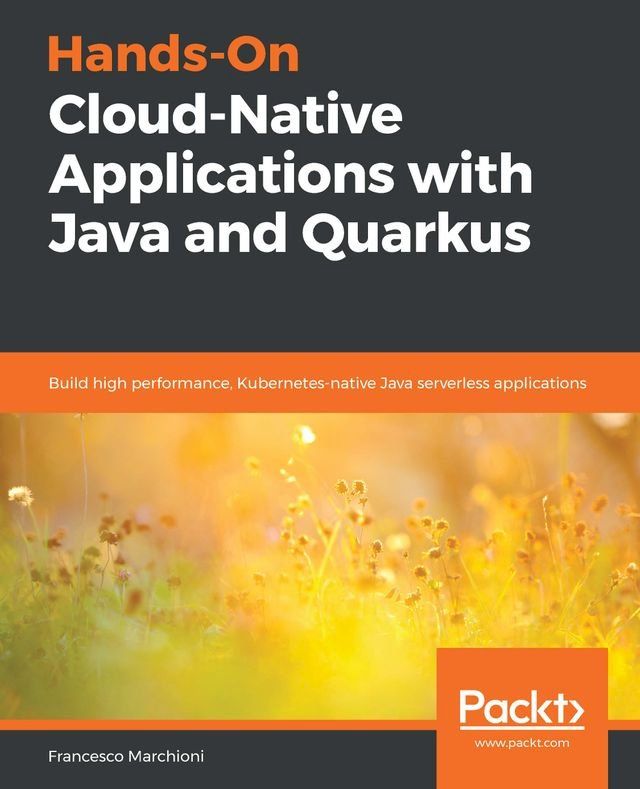  Hands-On Cloud-Native Applications with Java and Quarkus(Kobo/電子書)