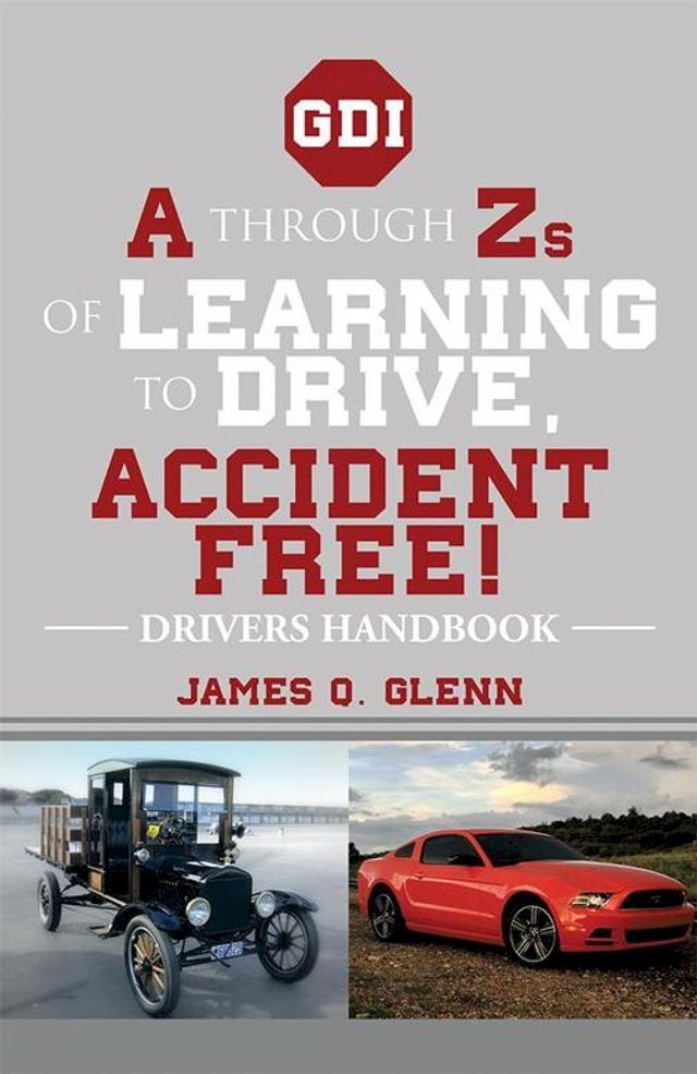  A Through Zs of Learning to Drive, Accident Free!(Kobo/電子書)