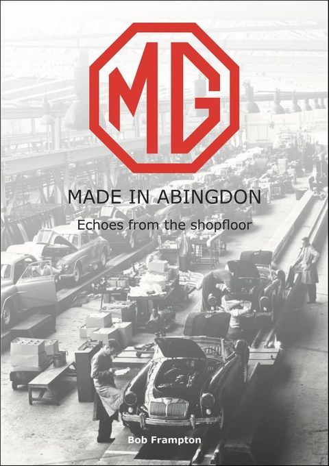 MG, Made in Abingdon(Kobo/電子書)