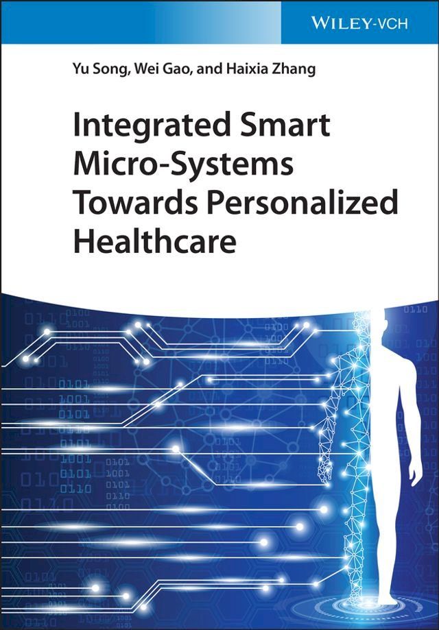  Integrated Smart Micro-Systems Towards Personalized Healthcare(Kobo/電子書)