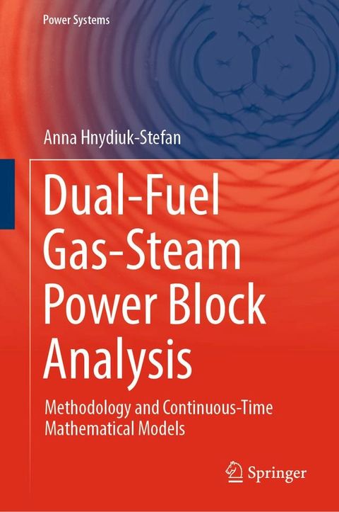 Dual-Fuel Gas-Steam Power Block Analysis(Kobo/電子書)