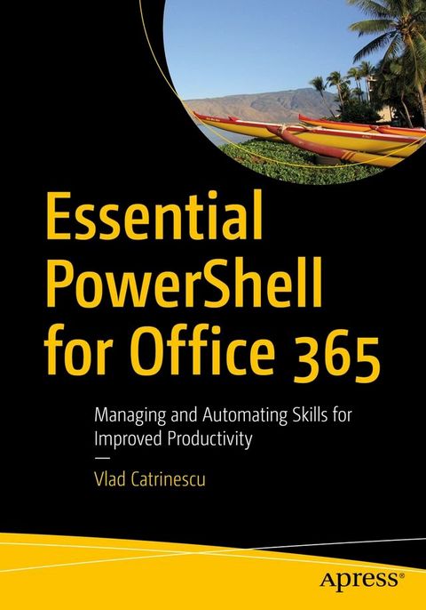 Essential PowerShell for Office 365(Kobo/電子書)