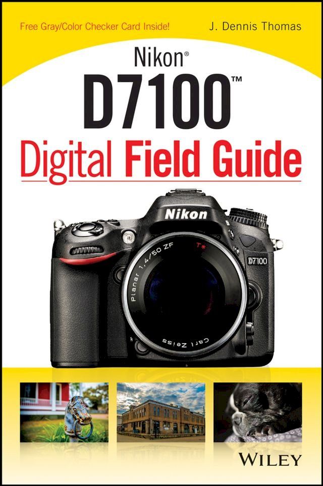  Nikon D7100 Digital Field Guide(Kobo/電子書)