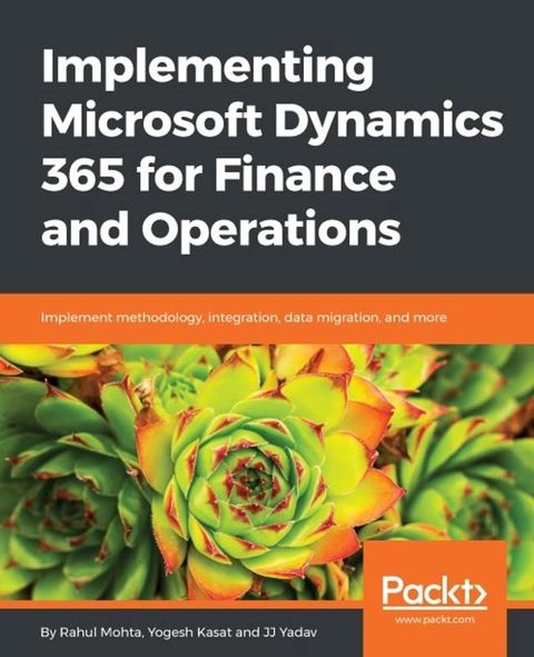 Implementing Microsoft Dynamics 365 for Finance and Operations(Kobo/電子書)