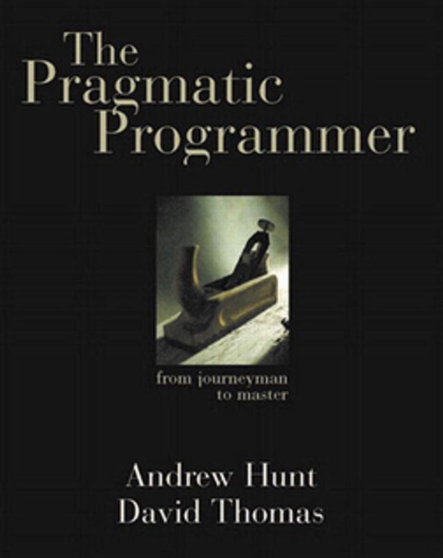  The Pragmatic Programmer: From Journeyman to Master(Kobo/電子書)