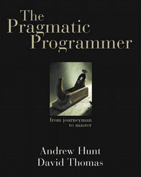 The Pragmatic Programmer: From Journeyman to Master(Kobo/電子書)