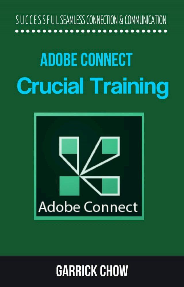  Adobe Connect Crucial Training(Kobo/電子書)