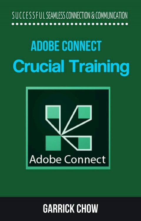 Adobe Connect Crucial Training(Kobo/電子書)