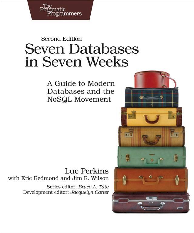  Seven Databases in Seven Weeks(Kobo/電子書)