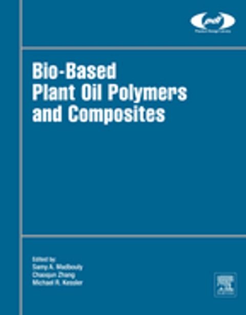 Bio-Based Plant Oil Polymers and Composites(Kobo/電子書)