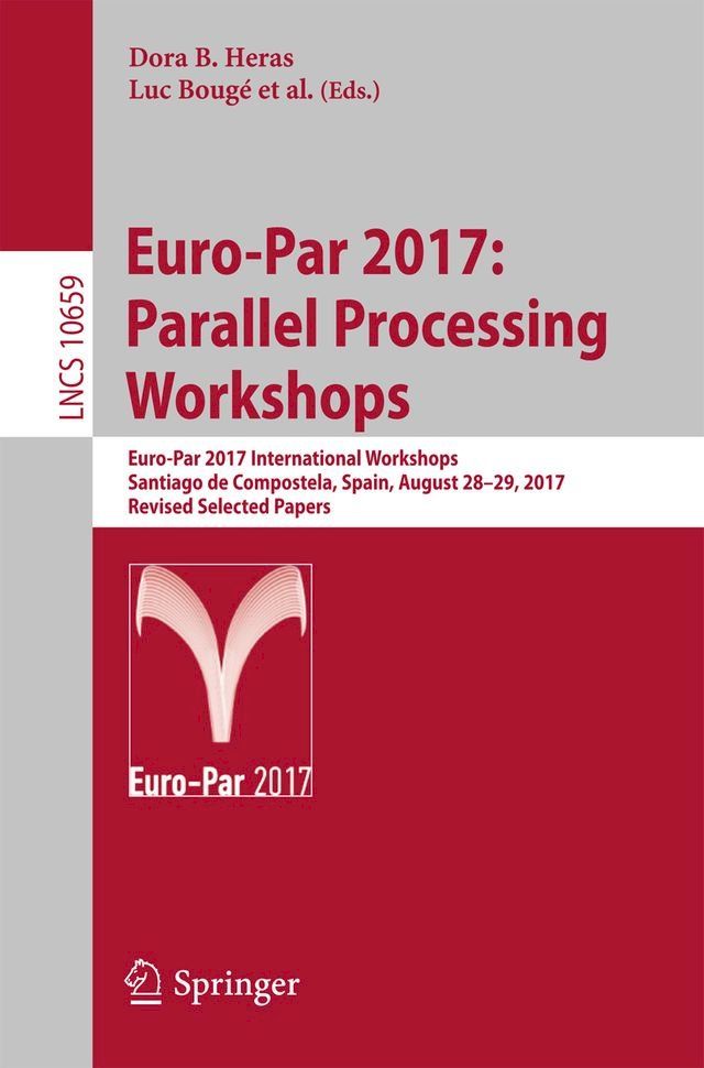  Euro-Par 2017: Parallel Processing Workshops(Kobo/電子書)