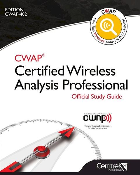 CWAP Certified Wireless Analysis Professional Official Study Guide(Kobo/電子書)