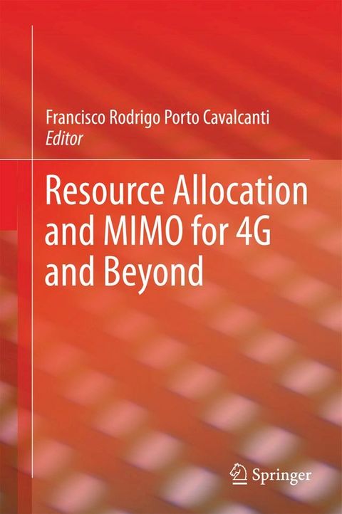 Resource Allocation and MIMO for 4G and Beyond(Kobo/電子書)