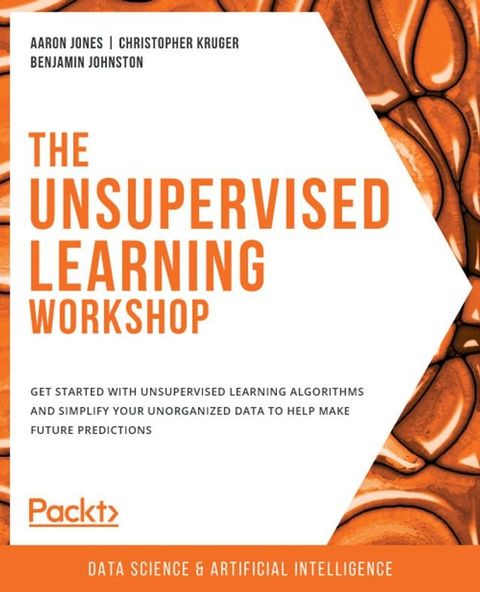 The Unsupervised Learning Workshop(Kobo/電子書)