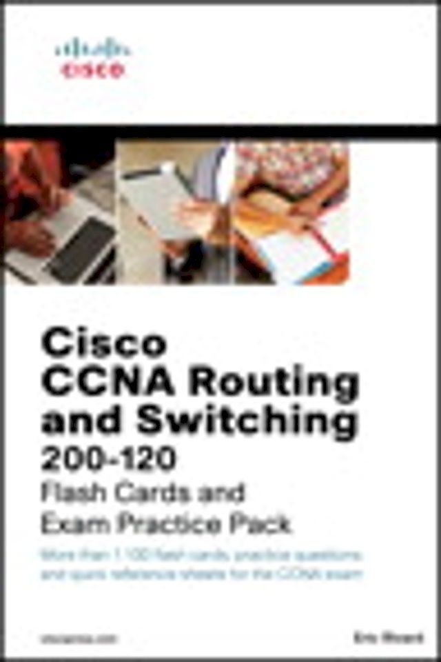  Cisco CCNA Routing and Switching 200-120 Flash Cards and Exam Practice Pack(Kobo/電子書)