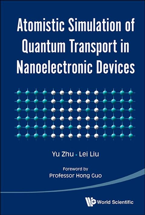 Atomistic Simulation Of Quantum Transport In Nanoelectronic Devices (With Cd-rom)(Kobo/電子書)