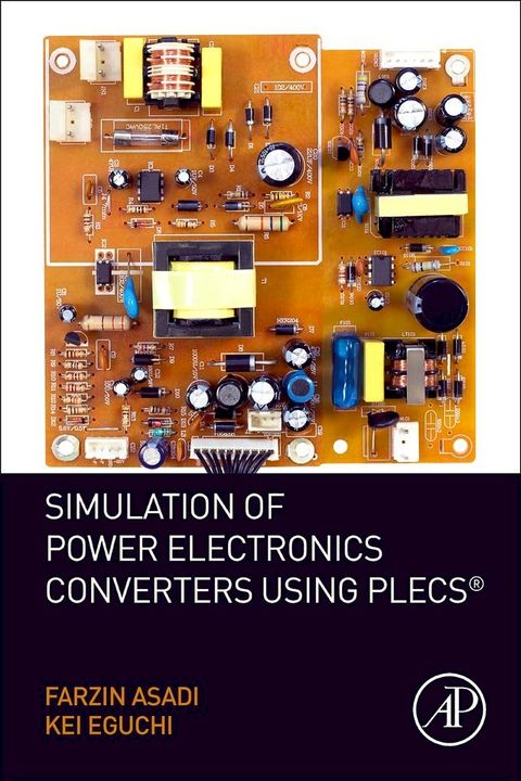 Simulation of Power Electronics Converters Using PLECS(Kobo/電子書)