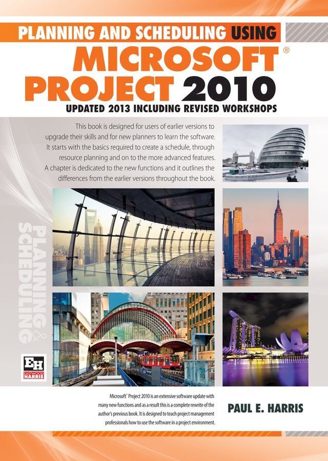  Planning and Scheduling Using Microsoft Project 2010 - Updated 2013 Including Revised Workshops(Kobo/電子書)