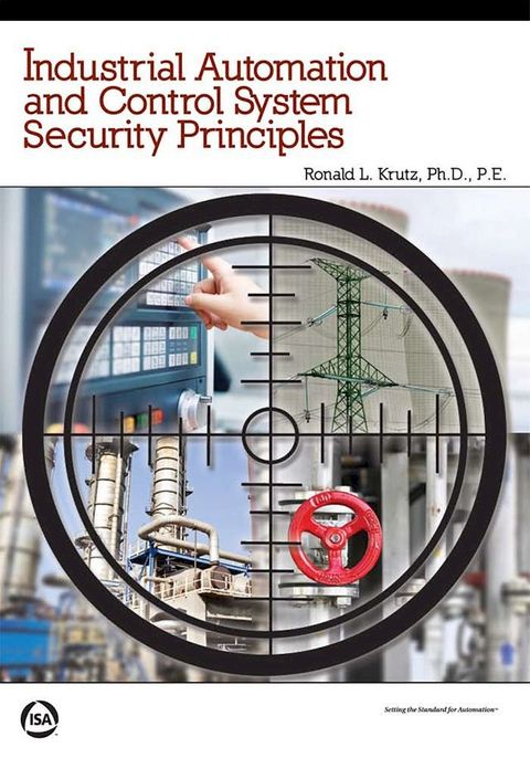 Industrial Automation and Control System Security Principles(Kobo/電子書)