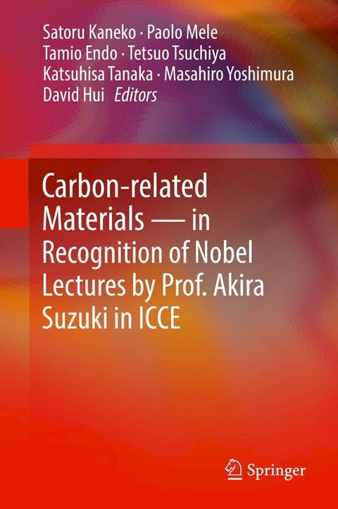 Carbon-related Materials in Recognition of Nobel Lectures by Prof. Akira Suzuki in ICCE(Kobo/電子書)