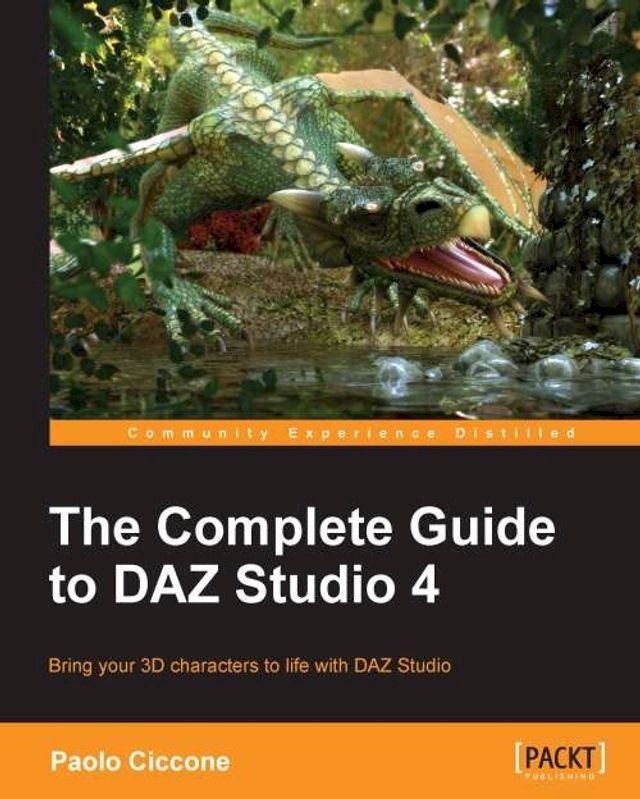  The Complete Guide to DAZ Studio 4(Kobo/電子書)