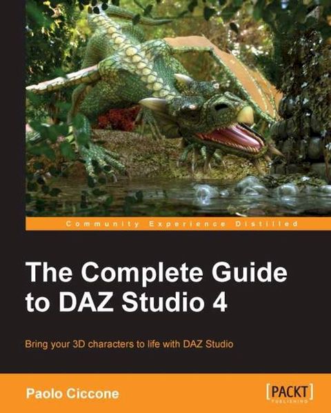 The Complete Guide to DAZ Studio 4(Kobo/電子書)