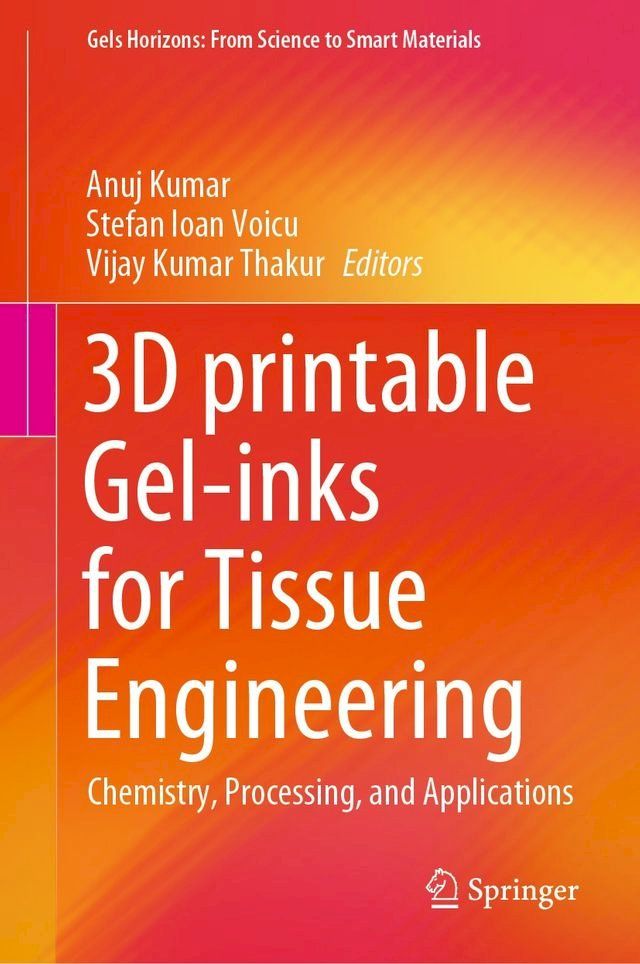  3D printable Gel-inks for Tissue Engineering(Kobo/電子書)