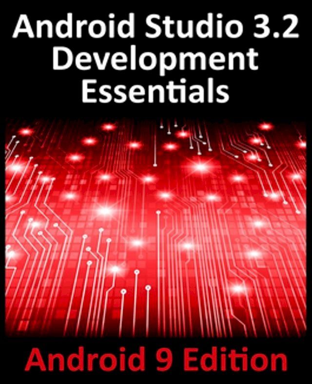  Android Studio 3.2 Development Essentials - Android 9 Edition(Kobo/電子書)