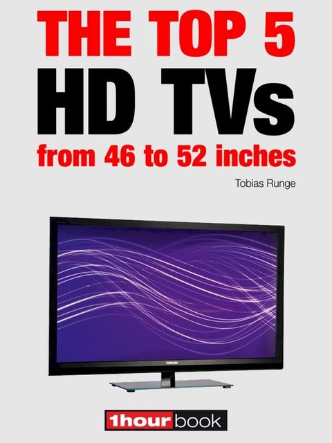 The top 5 HD TVs from 46 to 52 inches(Kobo/電子書)