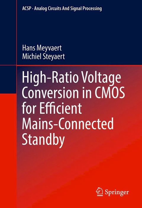 High-Ratio Voltage Conversion in CMOS for Efficient Mains-Connected Standby(Kobo/電子書)