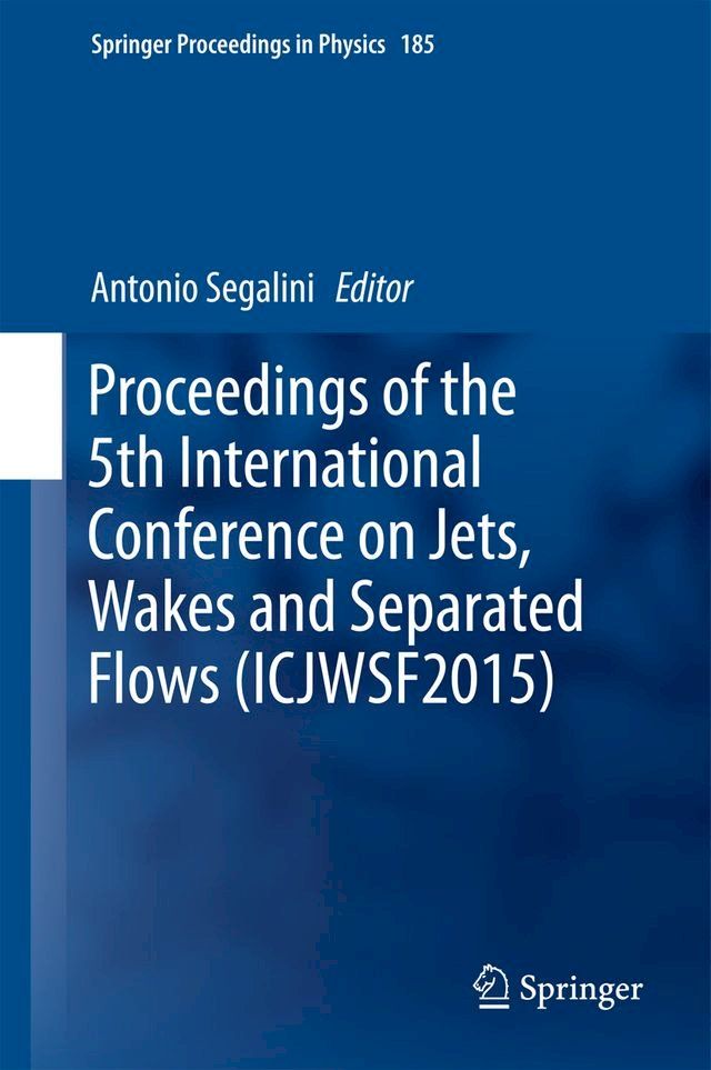  Proceedings of the 5th International Conference on Jets, Wakes and Separated Flows (ICJWSF2015)(Kobo/電子書)