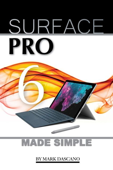 Surface Pro 6: Made Simple(Kobo/電子書)