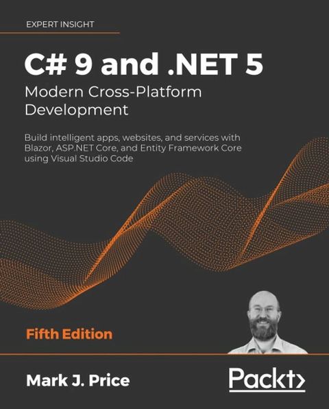 C# 9 and .NET 5 – Modern Cross-Platform Development(Kobo/電子書)