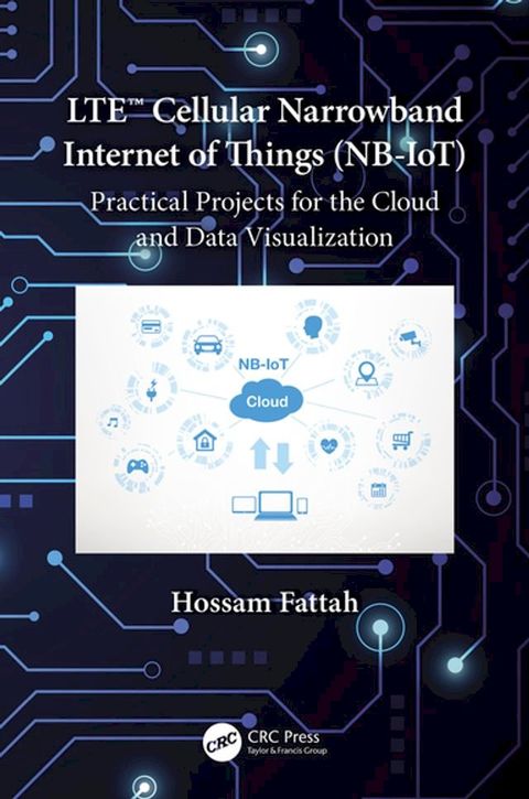 LTE Cellular Narrowband Internet of Things (NB-IoT)(Kobo/電子書)