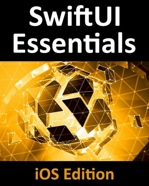 SwiftUI Essentials - iOS Edition(Kobo/電子書)