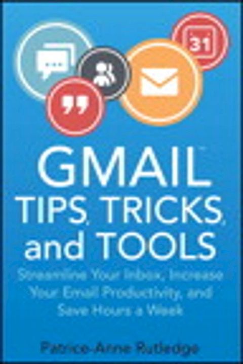 Gmail Tips, Tricks, and Tools(Kobo/電子書)