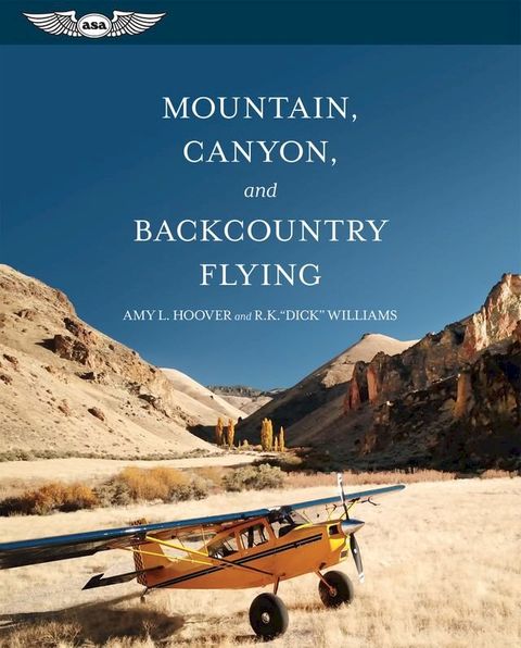 Mountain, Canyon, and Backcountry Flying(Kobo/電子書)