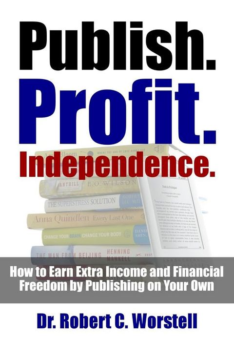 Publish. Profit. Independence.(Kobo/電子書)